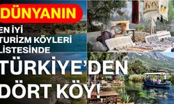 Dünyanın En İyi Turizm Köyleri Listesinde Türkiye’den Dört Köy!