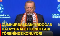 Cumhurbaşkanı Erdoğan Hatay’da Afet Konutları Töreninde Konuyor!
