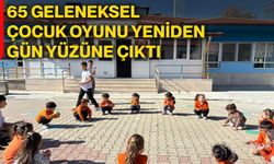 65 geleneksel çocuk oyunu yeniden gün yüzüne çıktı