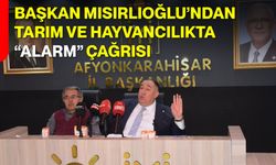 Başkan Mısırlıoğlu’ndan Tarım ve Hayvancılıkta “Alarm” Çağrısı