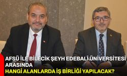 AFSÜ ile Bilecik Şeyh Edebali Üniversitesi Arasında Hangi Alanlarda İş Birliği Yapılacak?