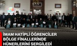 İmam Hatipli Öğrenciler Bölge Finallerinde Hünerlerini Sergiledi
