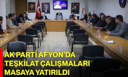 AK Parti Afyon’da Teşkilat Çalışmaları Masaya Yatırıldı