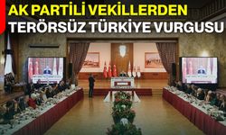 AK Partili Vekillerden Terörsüz Türkiye Vurgusu