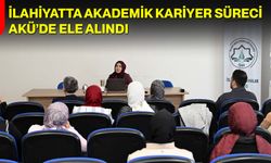İlahiyatta Akademik Kariyer Süreci AKÜ’de Ele Alındı