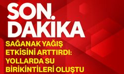 Sağanak yağış etkisini arttırdı: Yollarda su birikintileri oluştu