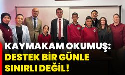 Kaymakam Okumuş: Destek bir günle sınırlı değil!