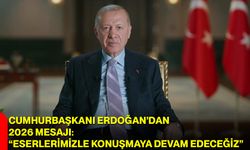 Cumhurbaşkanı Erdoğan’dan 2026 Mesajı: “Eserlerimizle Konuşmaya Devam Edeceğiz”