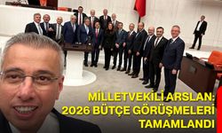 Milletvekili Arslan: 2026 Bütçe Görüşmeleri Tamamlandı