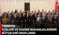 TBMM’de İçişleri ve Hazine Bakanlıklarının Bütçeleri Onaylandı