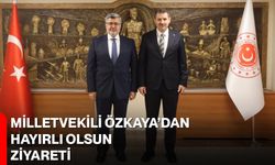 Milletvekili Özkaya’dan Hayırlı Olsun Ziyareti