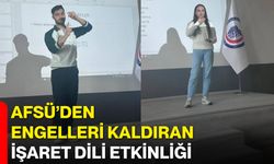 AFSÜ’den Engelleri Kaldıran İşaret Dili Etkinliği
