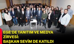 Ege’de Tanıtım ve Medya Zirvesi: Başkan Sevim de Katıldı