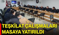 Teşkilat Çalışmaları Masaya Yatırıldı