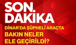 Dinar’da şüpheli araçta bakın neler ele geçirildi?