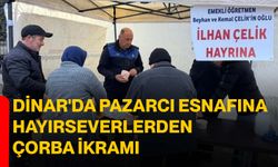 Dinar'da Pazarcı Esnafına Hayırseverlerden Çorba İkramı