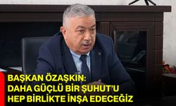 Başkan Özaşkın: Daha Güçlü Bir Şuhut’u Hep Birlikte İnşa Edeceğiz