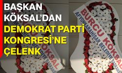 Başkan Köksal’dan Demokrat Parti Kongresi’ne Çelenk