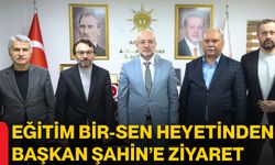 Eğitim Bir-Sen Heyetinden Başkan Şahin’e Ziyaret