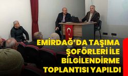 Emirdağ’da taşıma şoförleri ile bilgilendirme toplantısı yapıldı