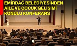 Emirdağ Belediyesinden Aile ve Çocuk Gelişimi Konulu Konferans