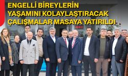 Engelli Bireylerin Yaşamını Kolaylaştıracak Çalışmalar Masaya Yatırıldı