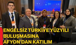 Engelsiz Türkiye Yüzyılı Buluşmasına Afyon’dan Katılım