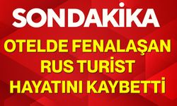Alanya’da Otelde Fenalaşan Rus Turist Hayatını Kaybetti