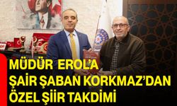 Emniyet Müdürü Ahmet Birtan Erol’a Şair Şaban Korkmaz’dan Özel Şiir Takdimi