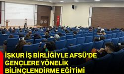 İŞKUR İş Birliğiyle AFSÜ’de Gençlere Yönelik Bilinçlendirme Eğitimi