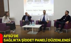 AFSÜ’de Sağlıkta Şiddet Paneli Düzenlendi