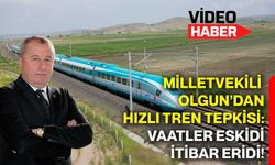 Milletvekili Olgun’dan hızlı tren tepkisi: Vaatler eskidi, itibar eridi!
