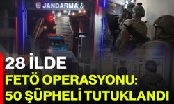 28 İlde FETÖ Operasyonu: 50 Şüpheli Tutuklandı