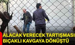 Alacak Verecek Tartışması Bıçaklı Kavgaya Dönüştü