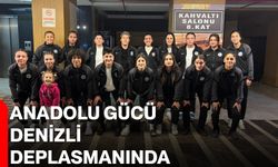 Anadolu Gücü Denizli deplasmanında