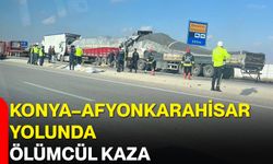 Konya–Afyonkarahisar Yolunda Ölümcül Kaza