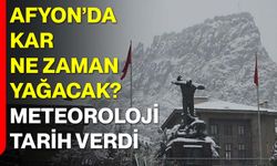 Afyon’da Kar Ne Zaman Yağacak? Meteoroloji Tarih Verdi