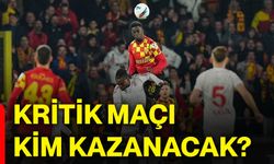 Kritik maçı kim kazanacak?