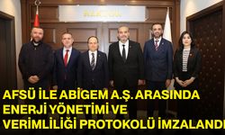 AFSÜ ile ABİGEM A.Ş. Arasında Enerji Yönetimi ve Verimliliği Protokolü İmzalandı
