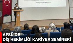 AFSÜ’de Diş Hekimliği Kariyer Semineri