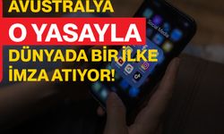 Avustralya o yasayla dünyada bir ilke imza atıyor!