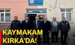 Kaymakam Kırka’da!