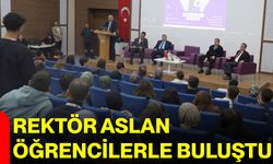 Rektör Aslan, Öğrencilerle Buluştu