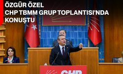Özgür Özel, CHP TBMM Grup Toplantısı'nda konuştu