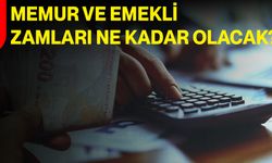 Memur ve emekli zamları ne kadar olacak?