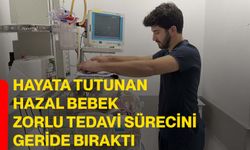 Hayata tutunan Hazal bebek zorlu tedavi sürecini geride bıraktı