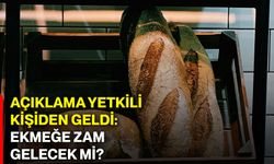 Açıklama yetkili kişiden geldi: Ekmeğe zam gelecek mi?