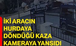 İki aracın hurdaya döndüğü kaza kameraya yansıdı