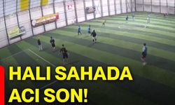 Halı sahada acı son!