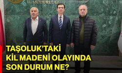 Taşoluk’taki kil madeni olayında son durum ne?